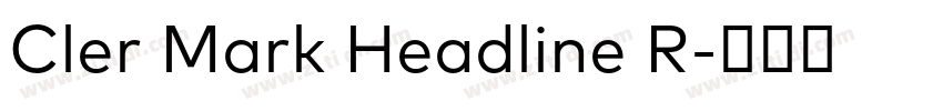Cler Mark Headline R字体转换